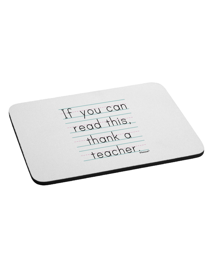 If You Can Read This - Thank a Teacher Mousepad-TooLoud-White-Davson Sales