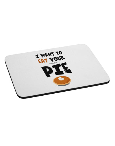 Eat Your Pie Mousepad-TooLoud-White-Davson Sales