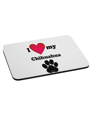 I Heart My Chihuahua Mousepad by TooLoud-TooLoud-White-Davson Sales