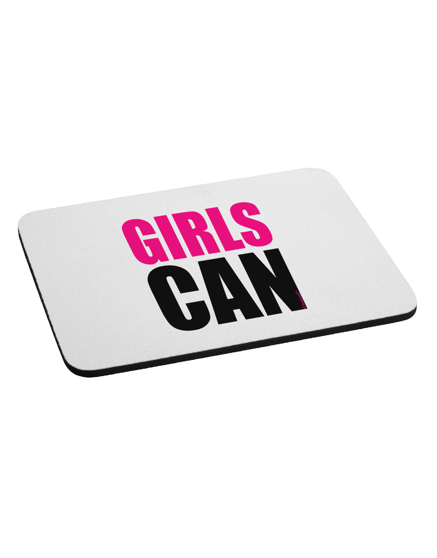 Girls Can Mousepad by TooLoud-TooLoud-White-Davson Sales