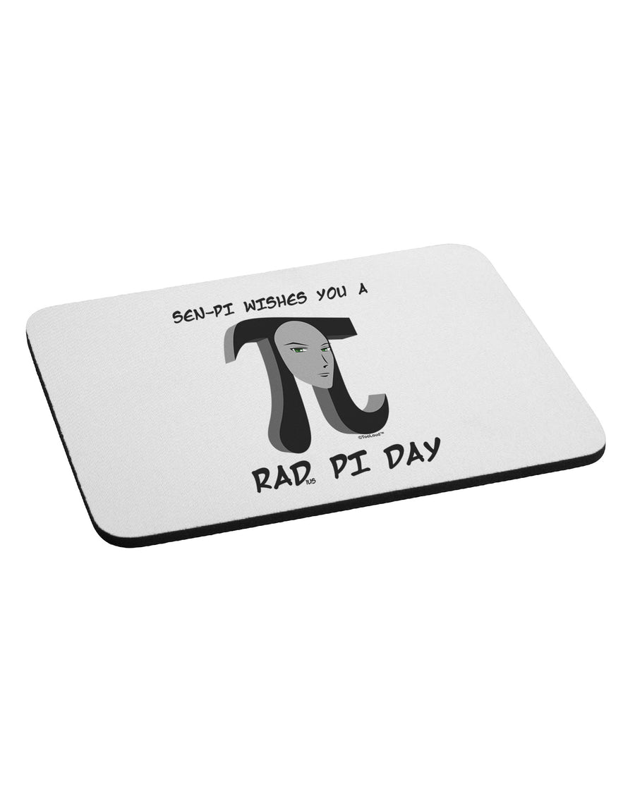 Sen-Pi Wishes You a Rad Pi Day Mousepad-TooLoud-White-Davson Sales