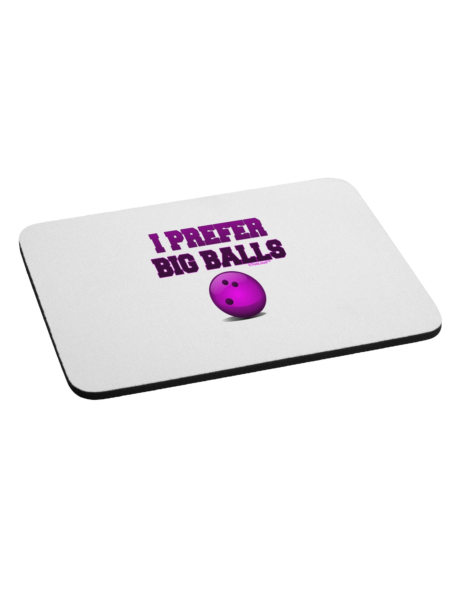 I Prefer Big Balls - Bowling Mousepad-TooLoud-White-Davson Sales