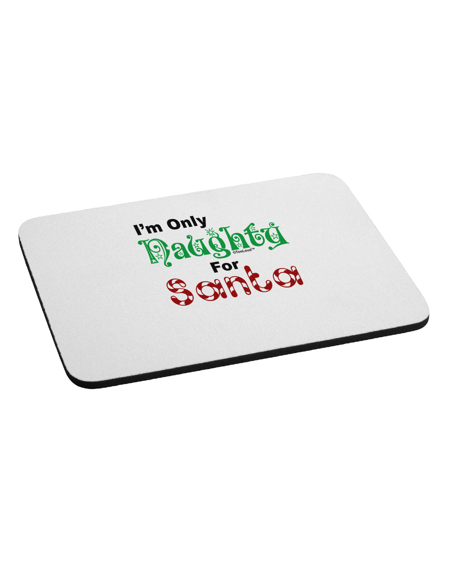 Naughty For Santa Mousepad-TooLoud-White-Davson Sales