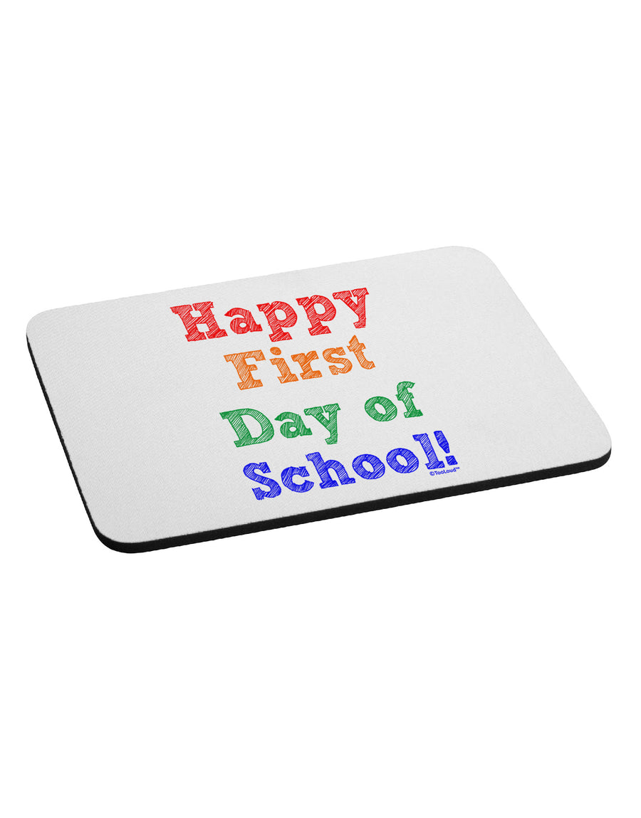 Happy First Day of School Mousepad-TooLoud-White-Davson Sales