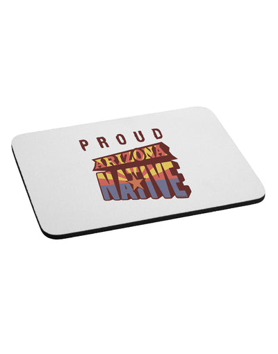 Proud Arizona Native Mousepad-TooLoud-White-Davson Sales