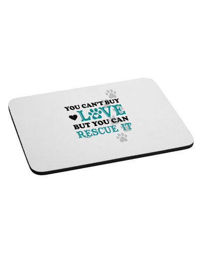 Can't Buy Love Rescue It Mousepad-TooLoud-White-Davson Sales