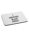 I Survived Black Friday Mousepad-TooLoud-White-Davson Sales