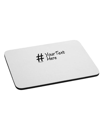 Personalized Hashtag Mousepad by TooLoud-TooLoud-White-Davson Sales