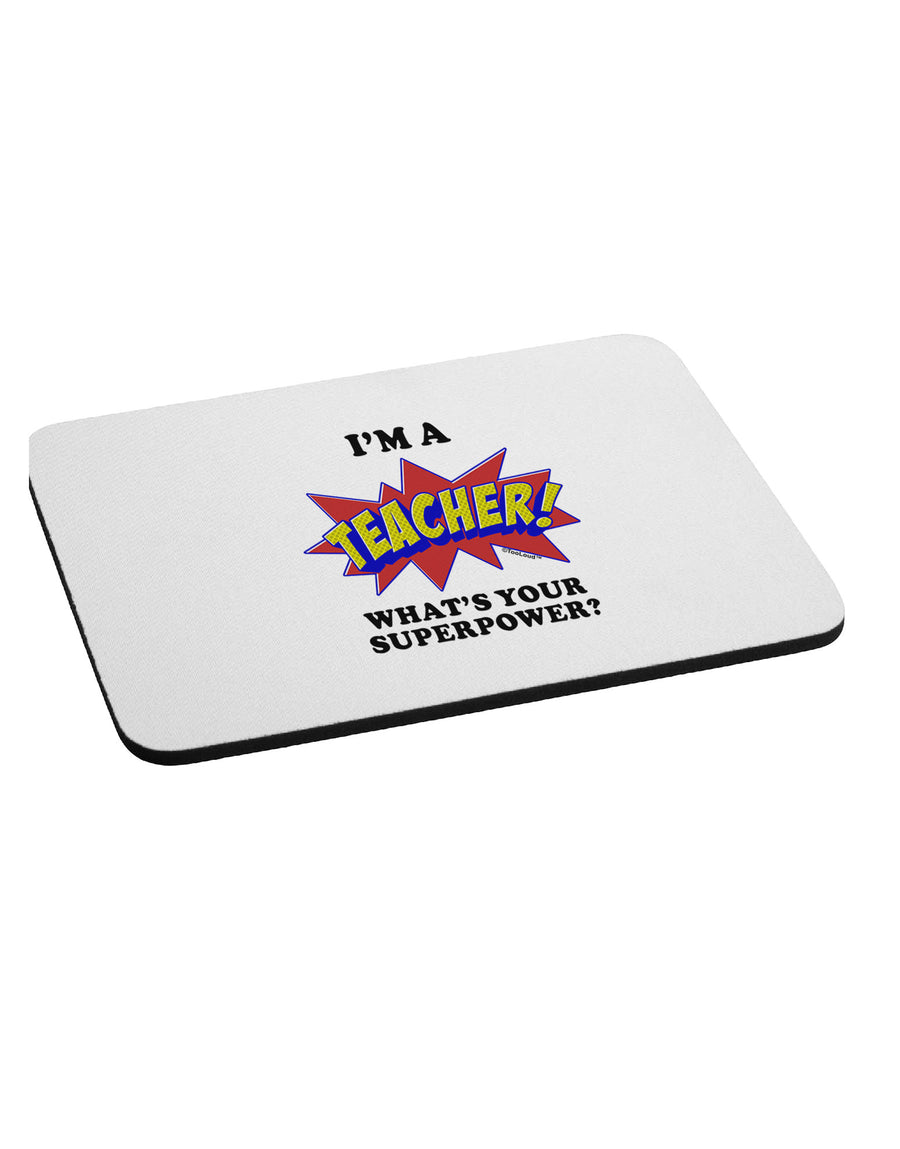 Teacher - Superpower Mousepad-TooLoud-White-Davson Sales