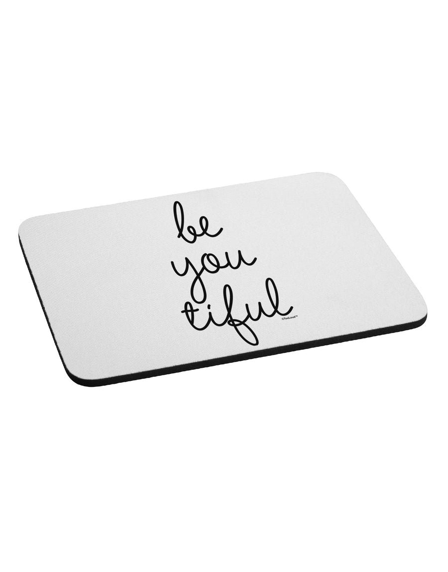 BeYouTiful - Beautiful Mousepad-TooLoud-White-Davson Sales