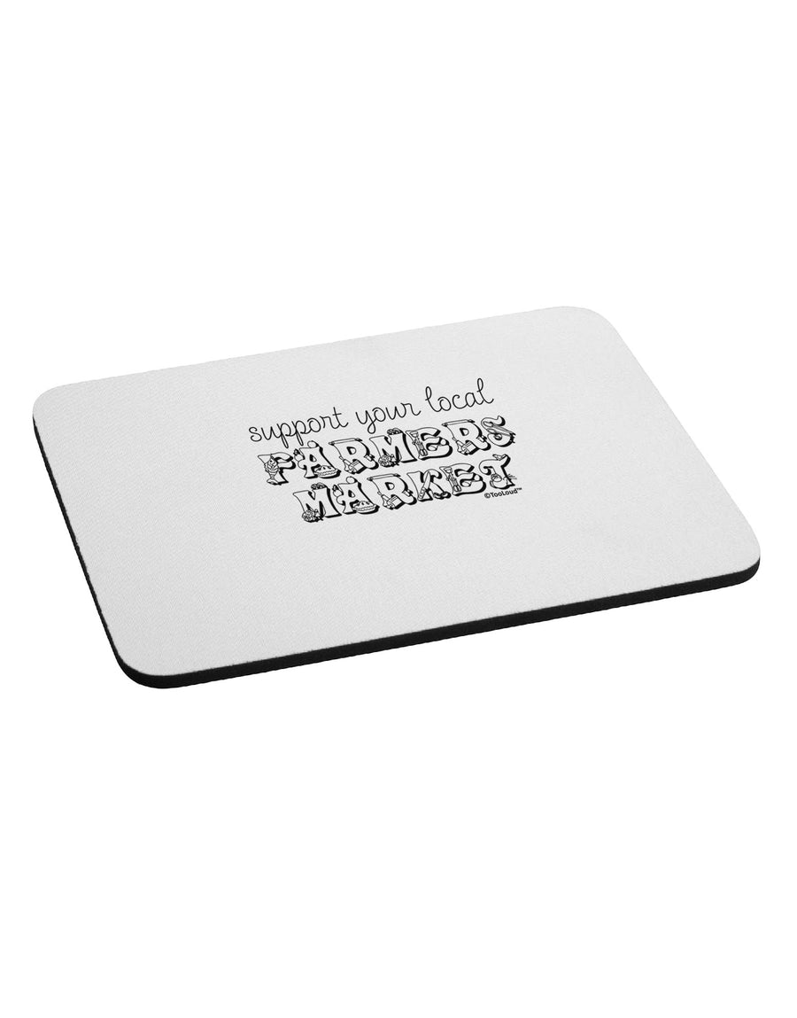 Support Your Local Farmers Market Mousepad-TooLoud-White-Davson Sales