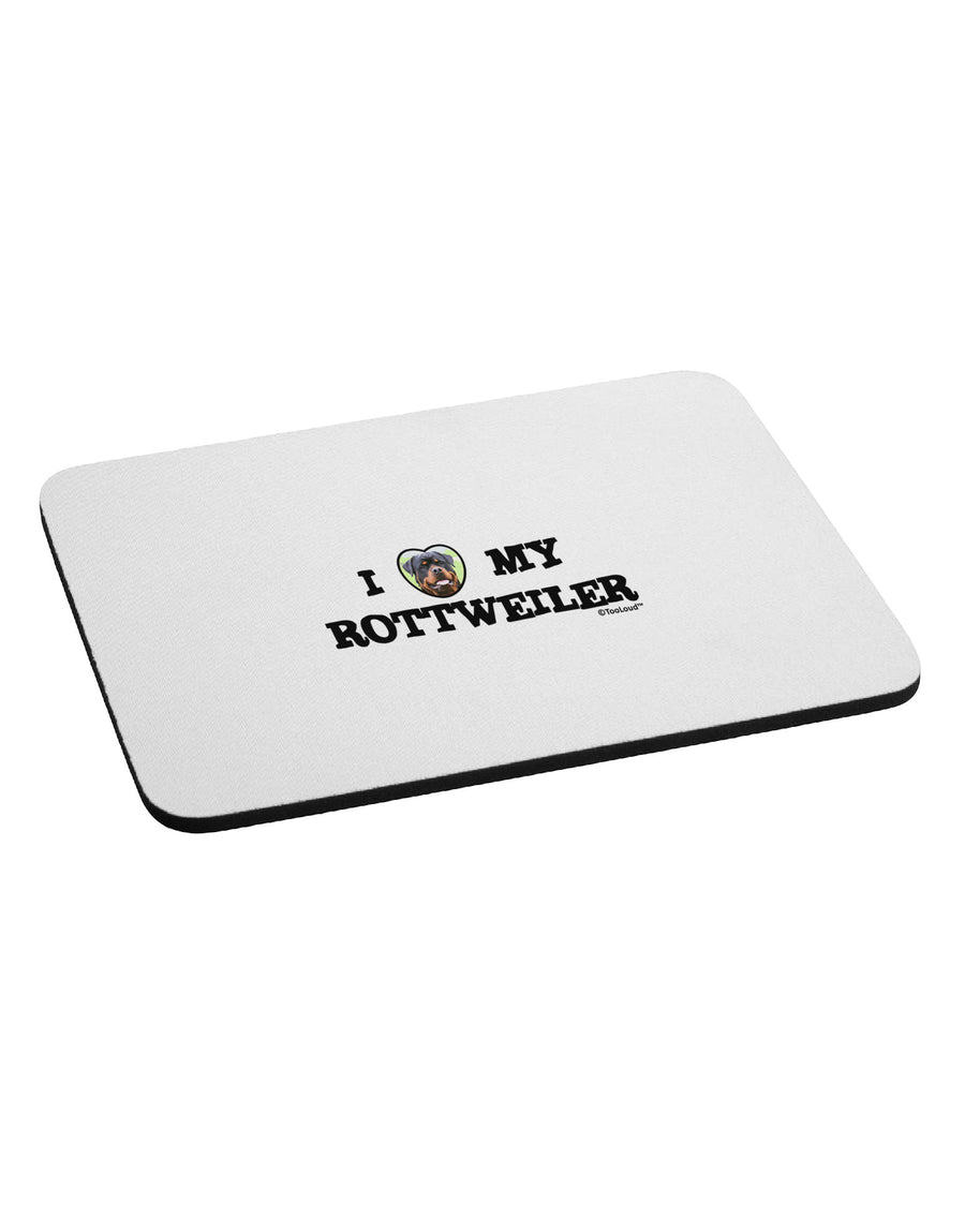 I Heart My Rottweiler Mousepad by TooLoud-TooLoud-White-Davson Sales