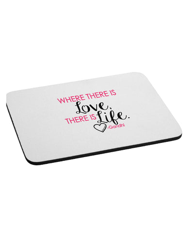 Where There Is Love Gandhi Mousepad-TooLoud-White-Davson Sales