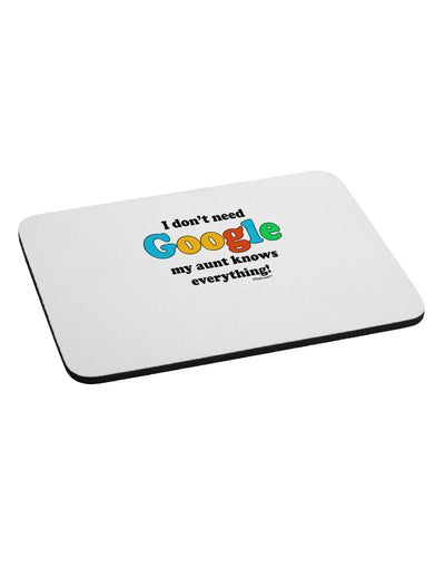 I Don't Need Google - Aunt Mousepad-TooLoud-White-Davson Sales