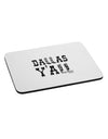 Dallas Y'all - Boots - Texas Pride Mousepad by TooLoud-TooLoud-White-Davson Sales