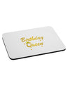 Birthday Queen Text Mousepad by TooLoud-TooLoud-White-Davson Sales