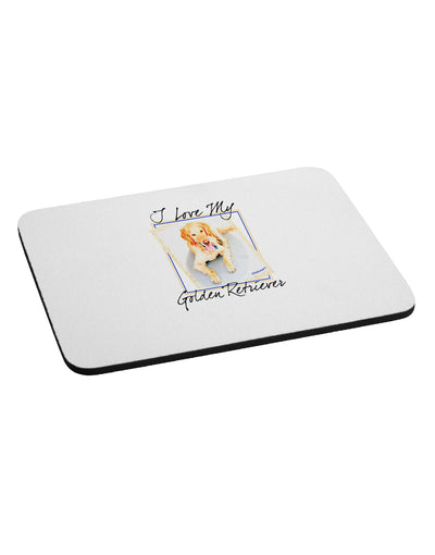 I Love My Golden Retriever Mousepad-TooLoud-White-Davson Sales