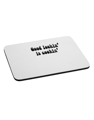 Good Lookin' Is Cookin' - Text Mousepad by TooLoud-TooLoud-White-Davson Sales