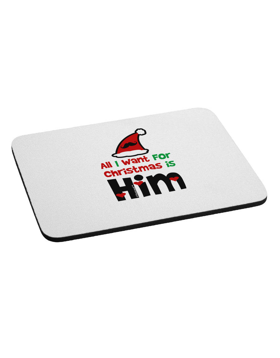 All I Want is Him Matching His & Hers Mousepad-TooLoud-White-Davson Sales