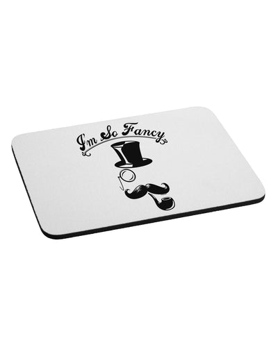 I'm So Fancy - Classy Mustache Mousepad-TooLoud-White-Davson Sales