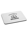 I'd Rather Be Reading Mousepad-TooLoud-White-Davson Sales