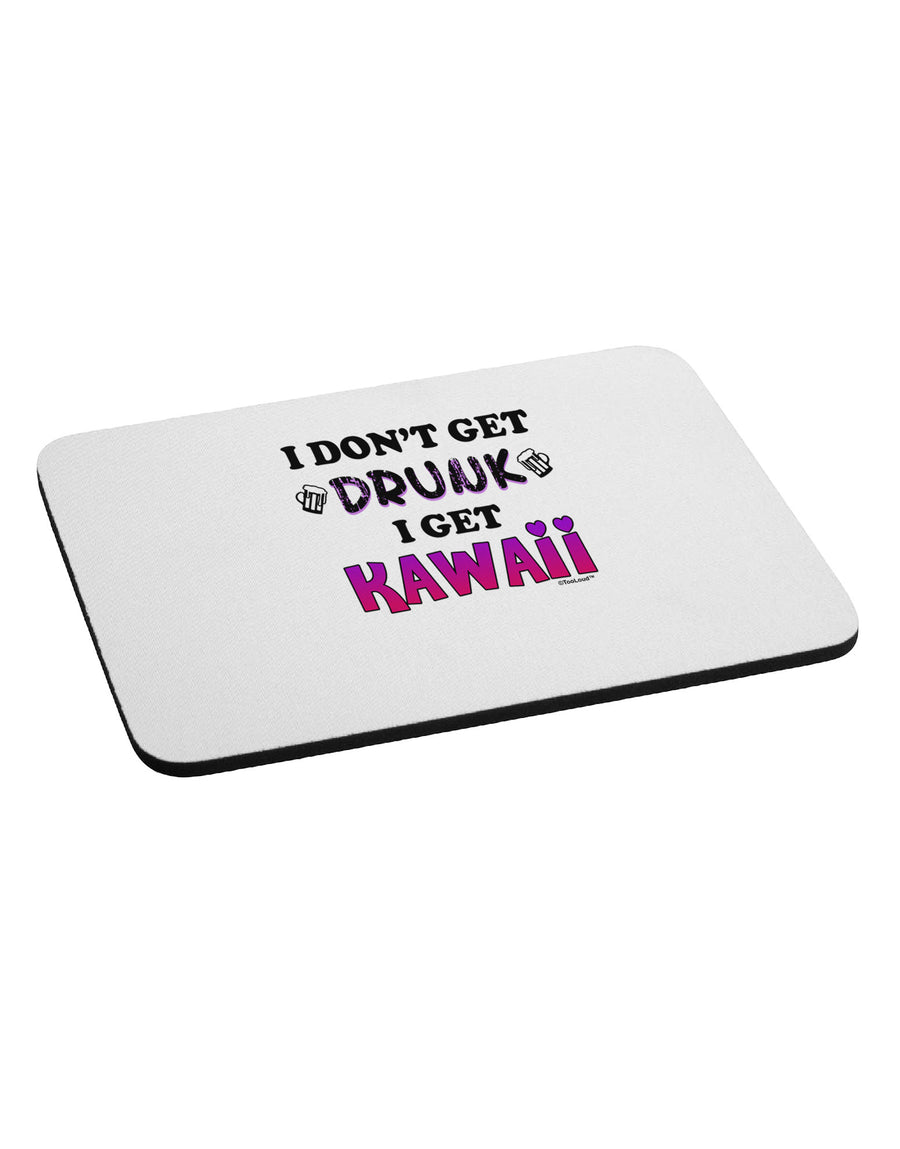 I Don't Get Drunk - Kawaii Mousepad-TooLoud-White-Davson Sales