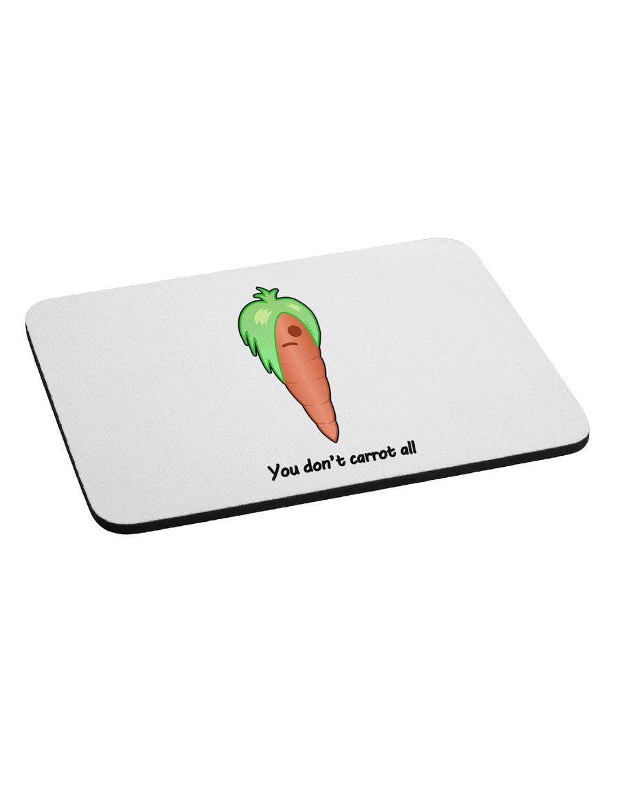 Carrot - You Don't Carrot All Mousepad-TooLoud-White-Davson Sales