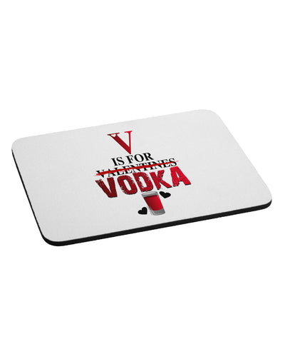 V Is For Vodka Mousepad-TooLoud-White-Davson Sales