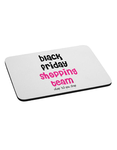 Black Friday Shopping Team - Shop Til You Drop Mousepad-TooLoud-White-Davson Sales