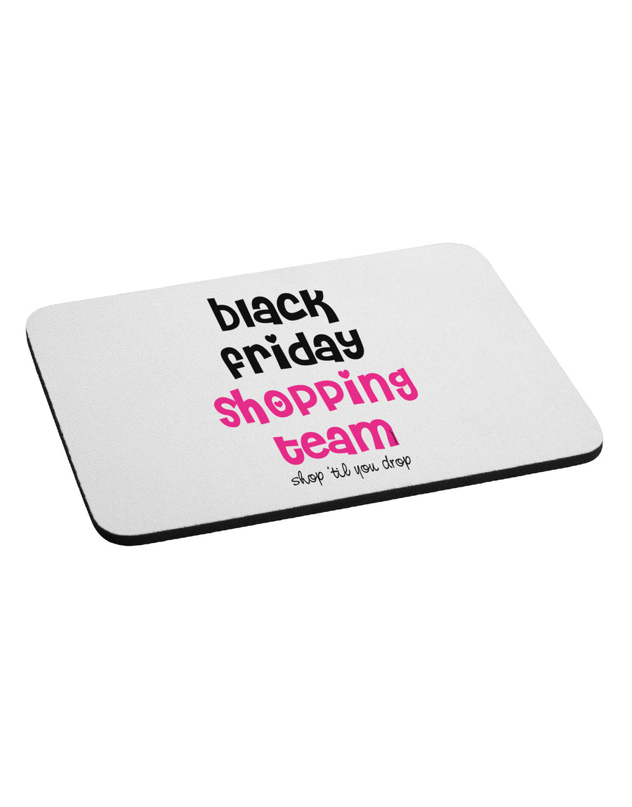 Black Friday Shopping Team - Shop Til You Drop Mousepad-TooLoud-White-Davson Sales