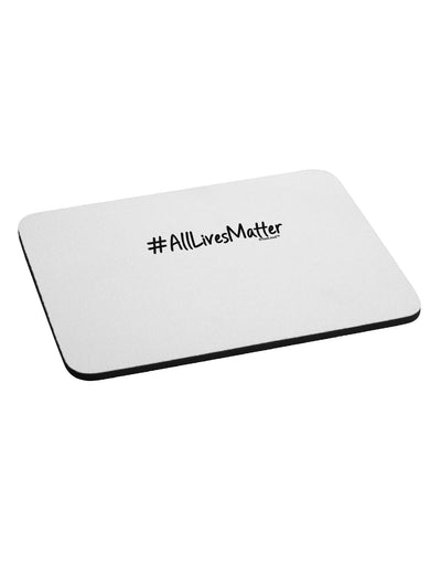 Hashtag AllLivesMatter Mousepad-TooLoud-White-Davson Sales