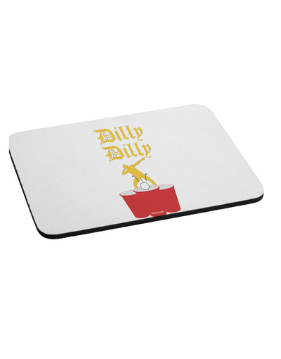 Dilly Dilly Funny Beer Mousepad by TooLoud-TooLoud-White-Davson Sales