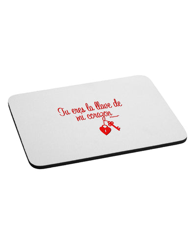 Tu Eres La Llave De Mi Corazon Mousepad by TooLoud-TooLoud-White-Davson Sales