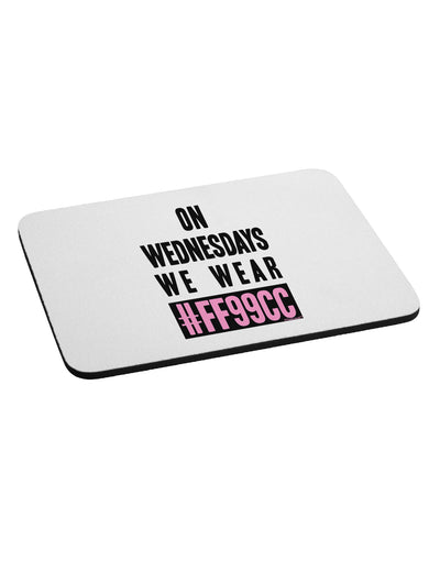 On Wednesdays We Wear FF99CC Mousepad-TooLoud-White-Davson Sales