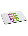 Throw Me The Beads - Mardi Gras Mousepad by TooLoud-TooLoud-White-Davson Sales