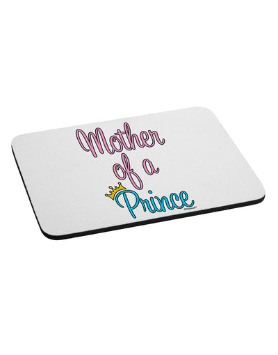 Mother of a Prince - Matching Mom and Son Design Mousepad by TooLoud-TooLoud-White-Davson Sales