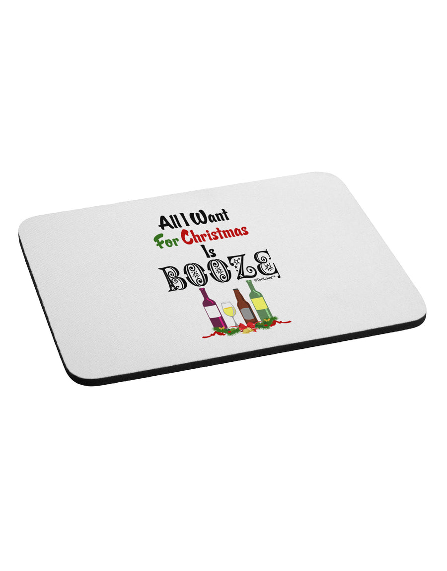 All I Want Is Booze Mousepad-TooLoud-White-Davson Sales