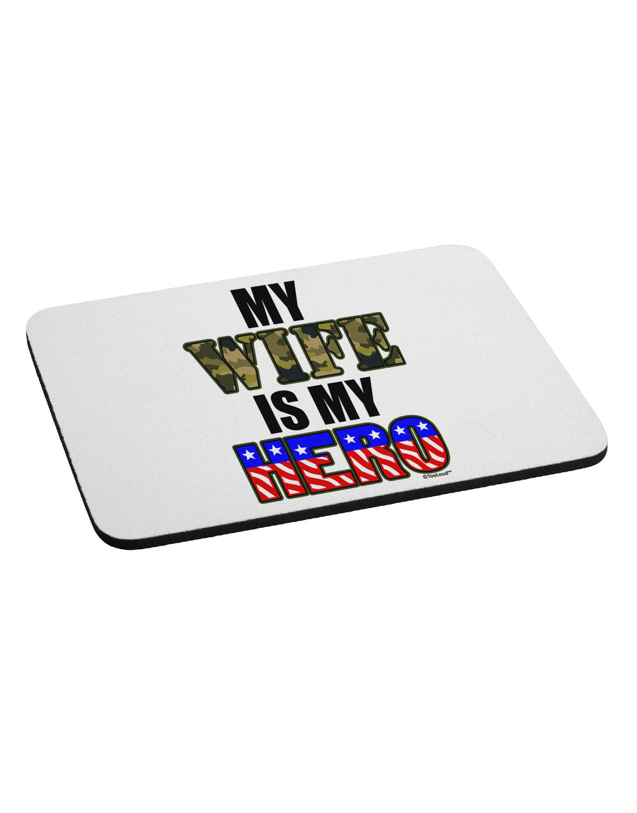 My Wife is My Hero - Armed Forces Mousepad by TooLoud-TooLoud-White-Davson Sales