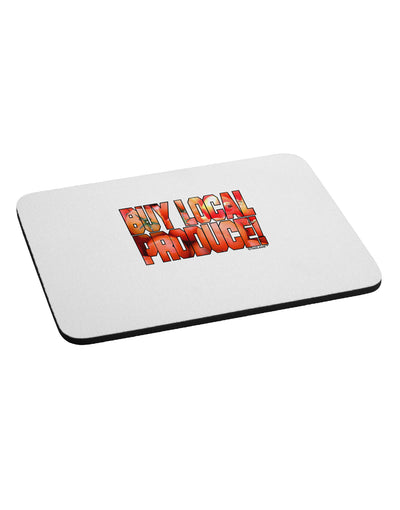 Buy Local Produce Tomatoes Text Mousepad-TooLoud-White-Davson Sales