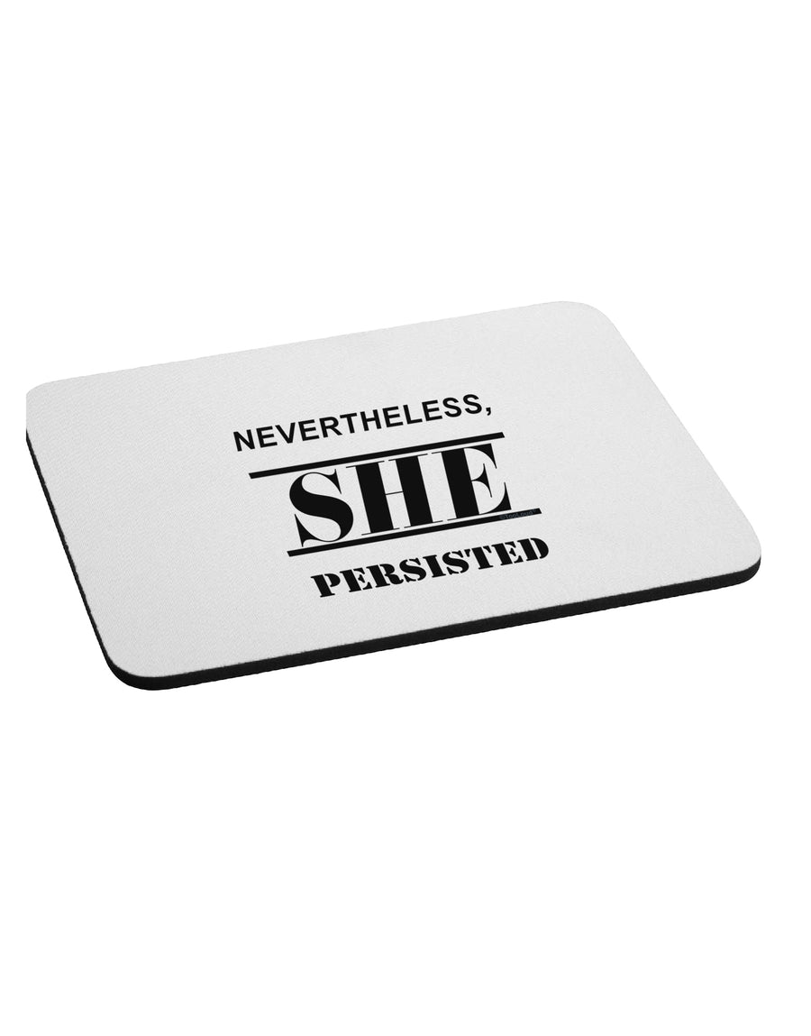 Nevertheless She Persisted Women's Rights Mousepad by TooLoud-TooLoud-White-Davson Sales