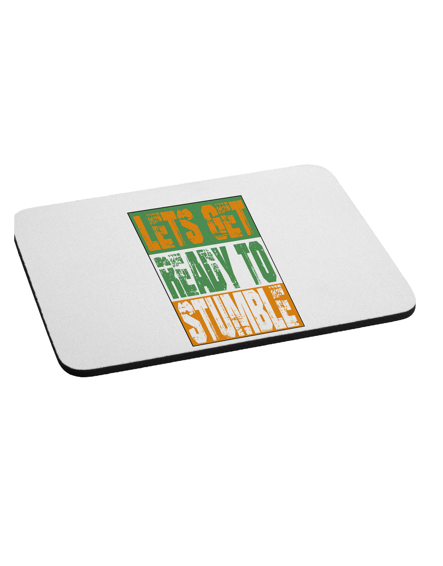 Lets Get Ready To Stumble Mousepad by TooLoud-TooLoud-White-Davson Sales