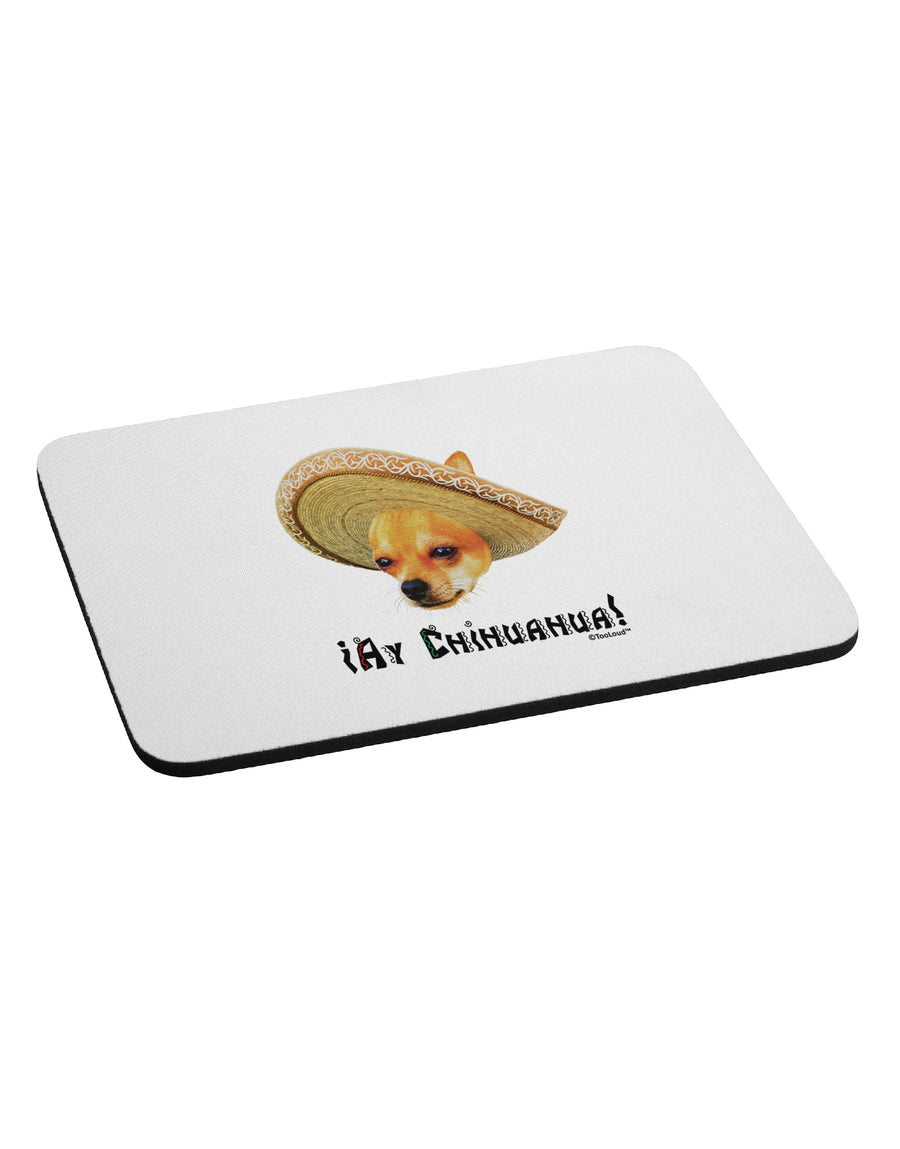 Chihuahua Dog with Sombrero - Ay Chihuahua Mousepad by TooLoud-TooLoud-White-Davson Sales