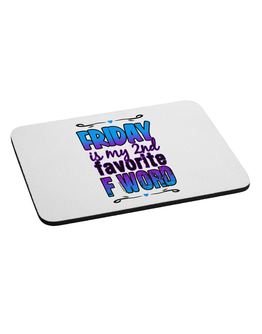 Friday - 2nd Favorite F Word Mousepad-TooLoud-White-Davson Sales