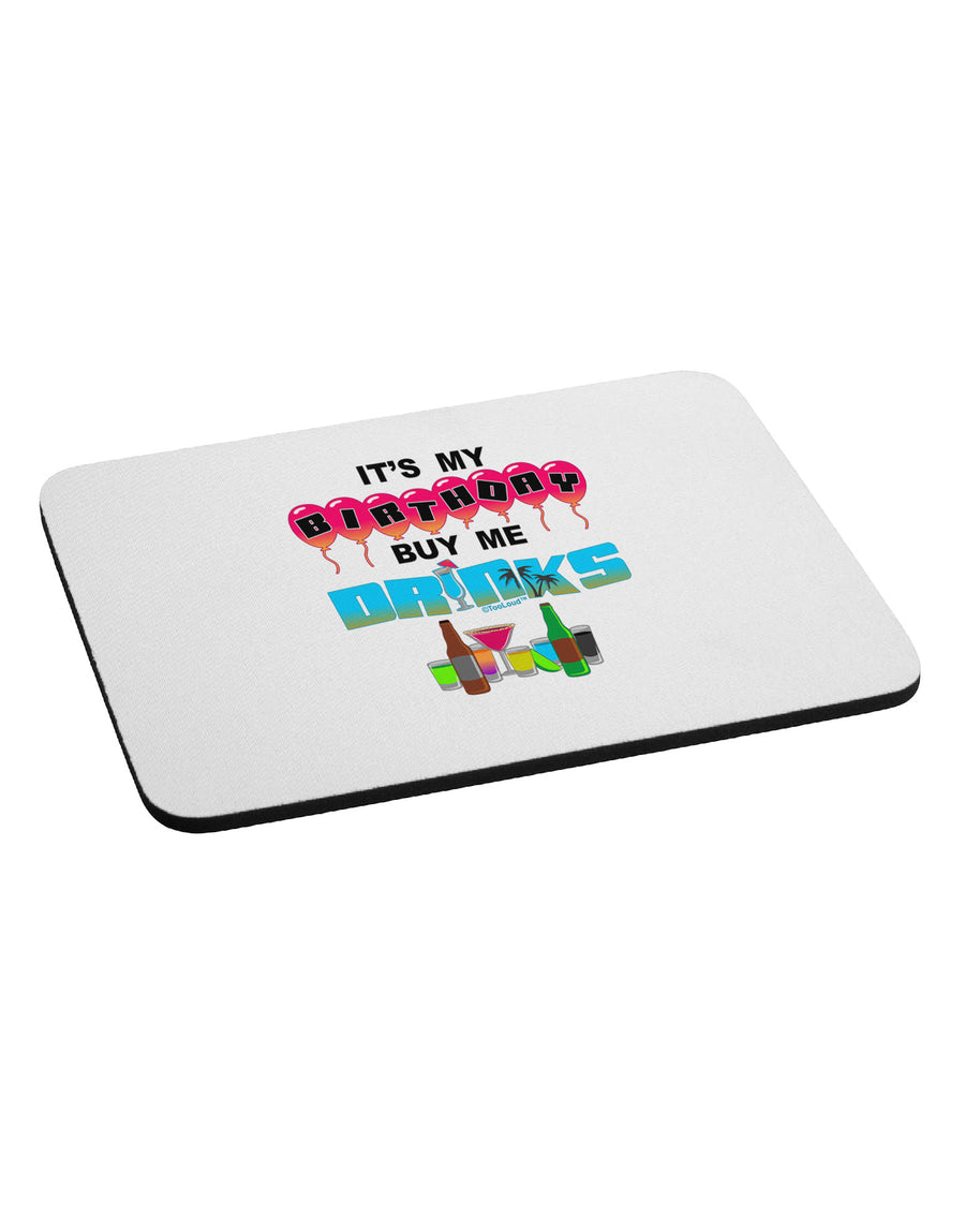 Birthday - Buy Me Drinks Mousepad-TooLoud-White-Davson Sales