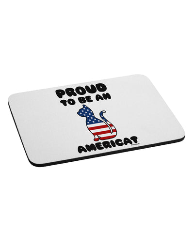 Proud to Be an Americat Mousepad by TooLoud-TooLoud-White-Davson Sales