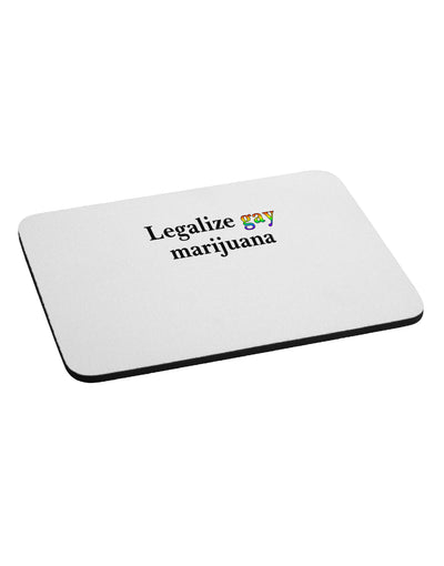 Legalize Gay Marijuana Mousepad-TooLoud-White-Davson Sales