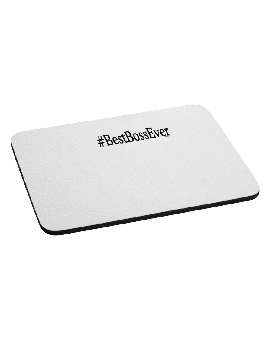 #BestBossEver Text - Boss Day Mousepad-TooLoud-White-Davson Sales