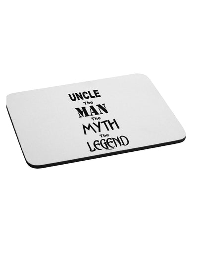 Uncle The Man The Myth The Legend Mousepad by TooLoud-TooLoud-White-Davson Sales