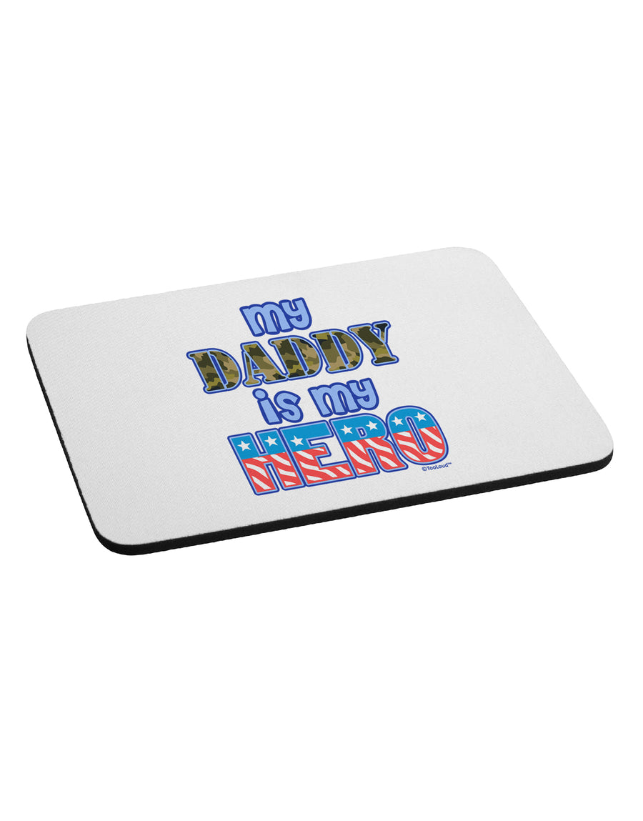 My Daddy is My Hero - Armed Forces - Blue Mousepad by TooLoud-TooLoud-White-Davson Sales