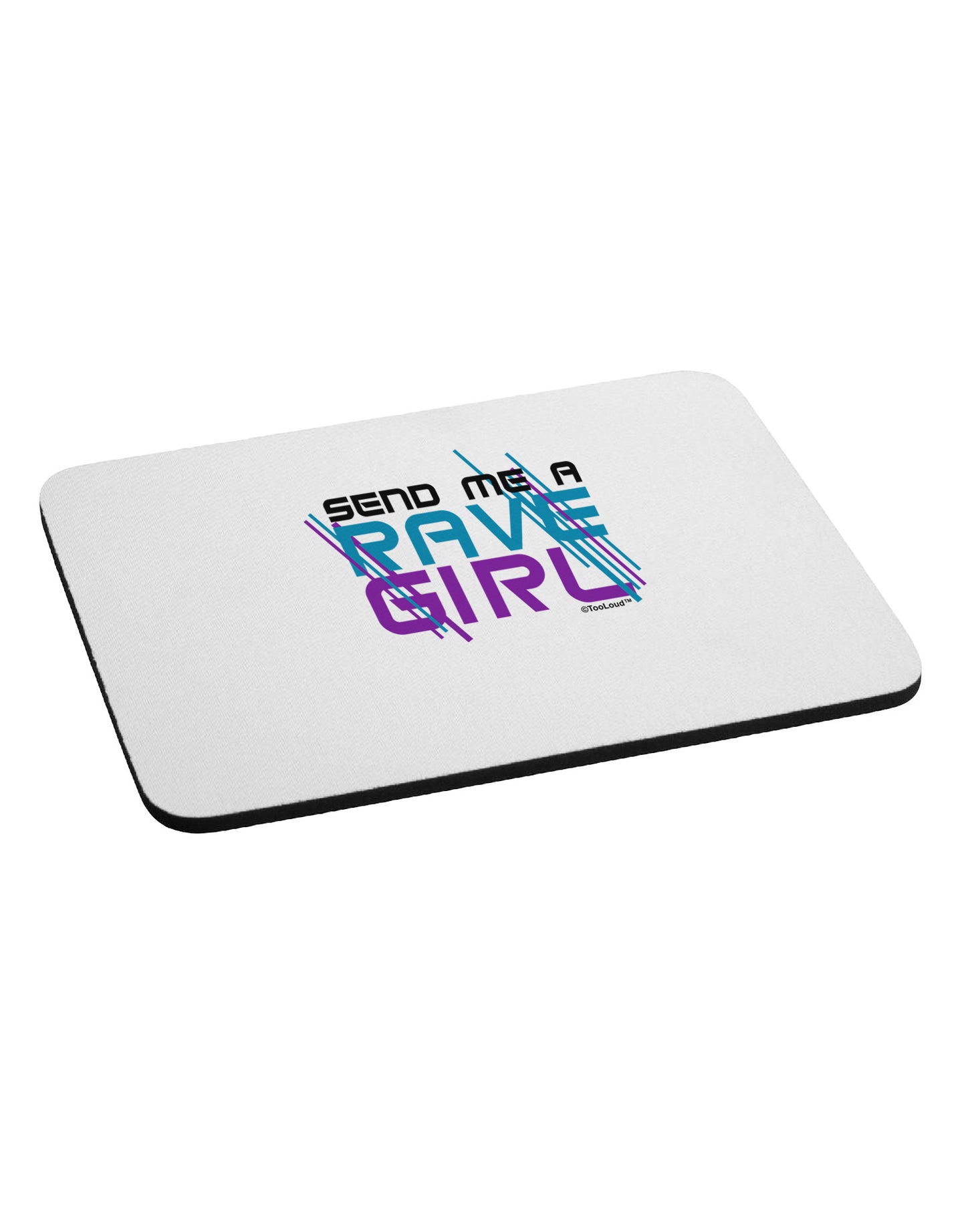 Send Me A Rave Girl Mousepad-TooLoud-White-Davson Sales